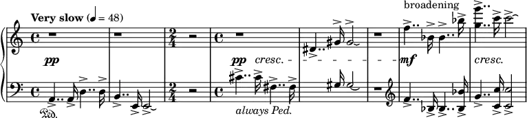 
		{\new PianoStaff <<
			% \set PianoStaff.instrumentName = " Piano"
			\new Staff = "up" \relative c'' {
				\clef treble
				\tempo "Very slow" 4 = 48
				\time 4/4
				r1 |
				r1 |
				\time 2/4
				r2 |
				\time 4/4
				r1 |
				dis,4..-> gis16^> gis 2^>\laissezVibrer  |
				r1 |
				f'4..->^\markup{broadening} bes,16-> bes4..-> bes'16-> |
				<g' g,>4..-> c,16-> c2-> \laissezVibrer |
			}
			
			\new Dynamics {
				s1\pp |
				s1 |
				s2 |
				s4..\pp s16\cresc s2 |
				s1 |
				s1 |
				s1\mf |
				s4\cresc s2.\! |
			}

			\new Staff = "down" \relative c {
				\clef bass
				\time 4/4
				a4..-> \sustainOn a16-> d4..-> d16-> |
				b4..-> e,16-> e2->\laissezVibrer |
				\time 2/4
				r2 |
				\time 4/4
				cis''4..->_\markup{ \italic { always Ped. } } cis16-> fis,4..-> fis 16-> |
				\stemUp
				s4..  gis16 gis 2\laissezVibrer |
				\stemNeutral
				r1 |
				\clef treble
				f'4..-> bes,16-> bes4..-> <bes' bes,>16-> |
				g4..-> <c c,>16-> <c c,>2-> |
			}
		>>}
