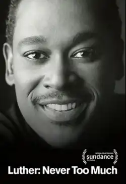 Official promotional poster for the documentary depicts a black and white close up photograph of Luther Vandross. He is smiling and has a mustache and short cropped hair.