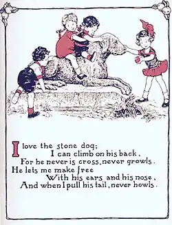 Stone Dog poem from "Peggy in the Park" written by W.G. Ballantine in 1933. Illustration by A.B. Tufts. The poem reads "I love the stone dog; I can climb on his back, For he is never cross, never growls. He lets me make free With his ears and his nose, And when I pull his tail, never howls."