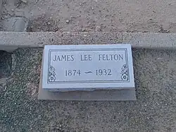 The grave site of James Lee Felton (1874–1932).
