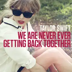 Cover art of "We Are Never Ever Getting Back Together", showing Swift in long blonde hair and red lipstick, wearing plastic sunglasses and sitting in a grass field.