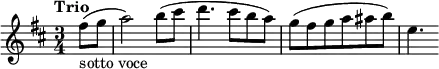 
\layout { \set Score.tempoHideNote = ##t }
\relative c'' {
\key d \major
\time 3/4
\set Staff.midiInstrument = "string ensemble 1"
\tempo "Trio"
\tempo 4=120
\partial 4 fis8_"sotto voce" (g8 |
a2) b8 (cis8 |
d4. cis8 b8 a8) |
g8 (fis8 g8 a8 ais8 b8) | e,4.
}
