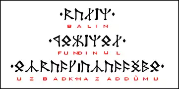 Transkrypcja górnej części napisu z grobu Balina w Morii, zapisanej w Angerthas Moria. Od lewej do prawej zapisano: Balin Fu[nd]inul UzbadKʰazaddûmu (Balin, syn Fundina, władca Morii).