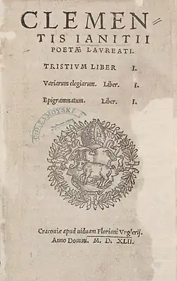 Clementis Ianitii poetae lavreati Tristivm liber I, Variarum elegiarum liber I, Epigrammatum liber I. 1542