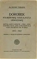 Rudolf Tomanek, Dorobek półwiekowej działalności oświatowej Dziedzictwa (Cieszyn, 1924)