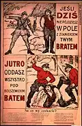 Plakat nawiązuje do wojny z Bolszewikami i nawołuje do działania zbrojnego.